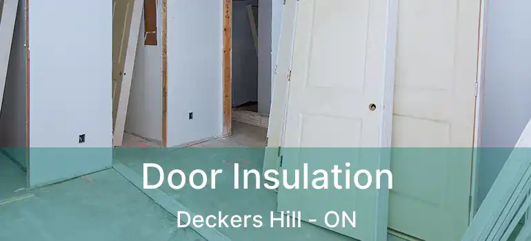  Door Insulation Deckers Hill - ON