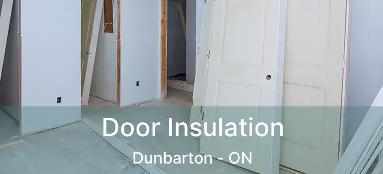  Door Insulation Dunbarton - ON