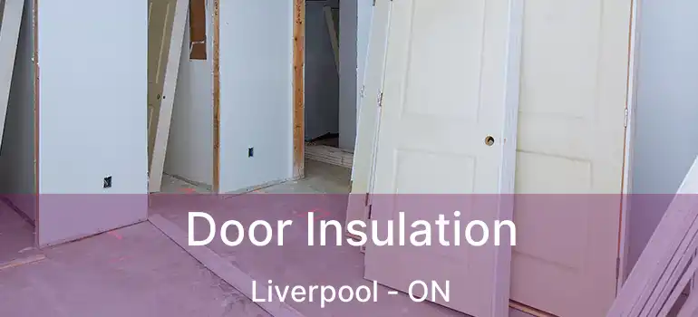  Door Insulation Liverpool - ON
