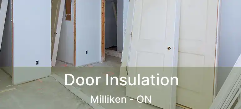  Door Insulation Milliken - ON