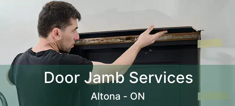  Door Jamb Services Altona - ON