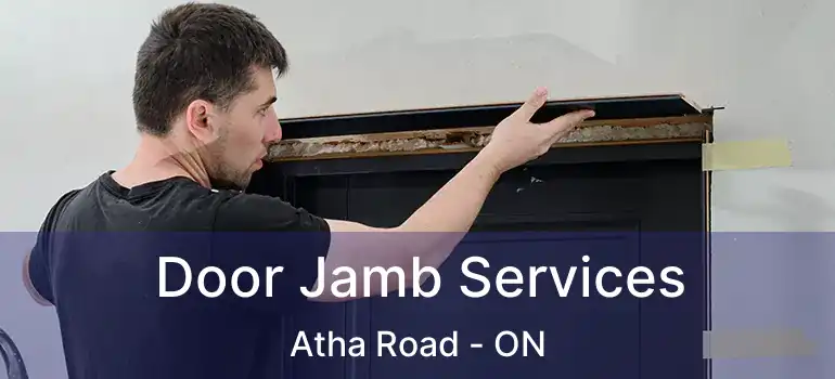  Door Jamb Services Atha Road - ON