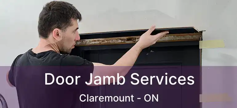  Door Jamb Services Claremount - ON