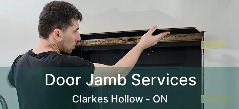  Door Jamb Services Clarkes Hollow - ON