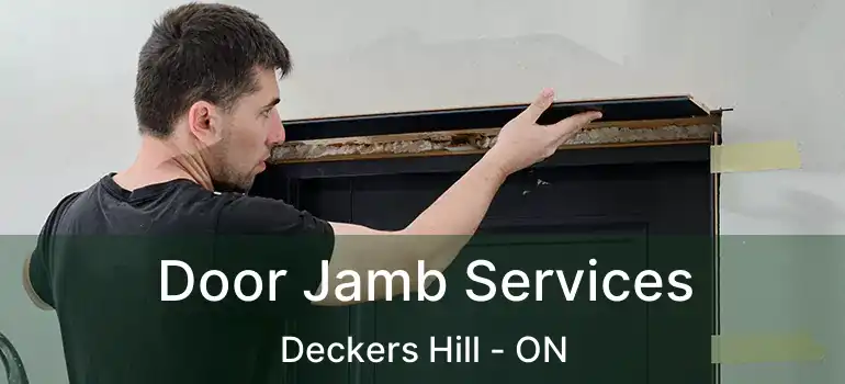  Door Jamb Services Deckers Hill - ON