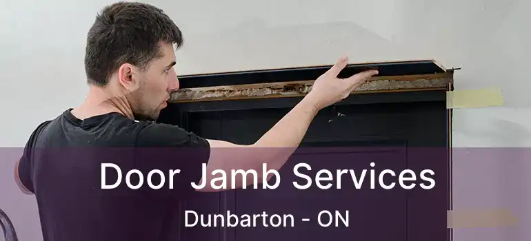 Door Jamb Services Dunbarton - ON