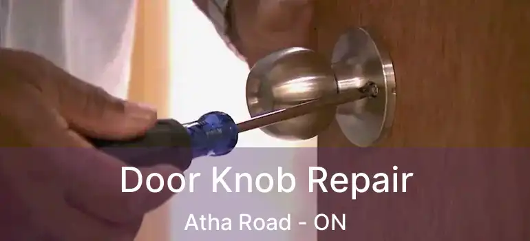  Door Knob Repair Atha Road - ON