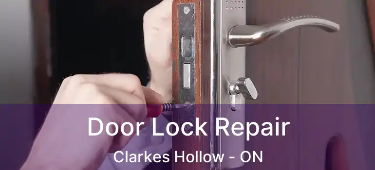  Door Lock Repair Clarkes Hollow - ON