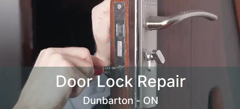 Door Lock Repair Dunbarton - ON