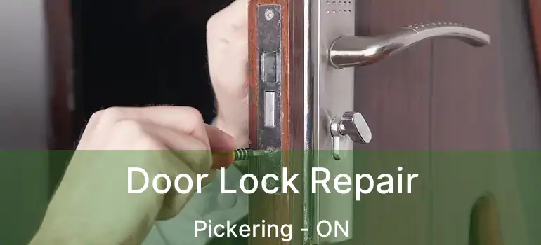  Door Lock Repair Pickering - ON