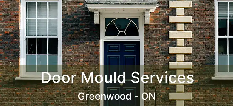  Door Mould Services Greenwood - ON