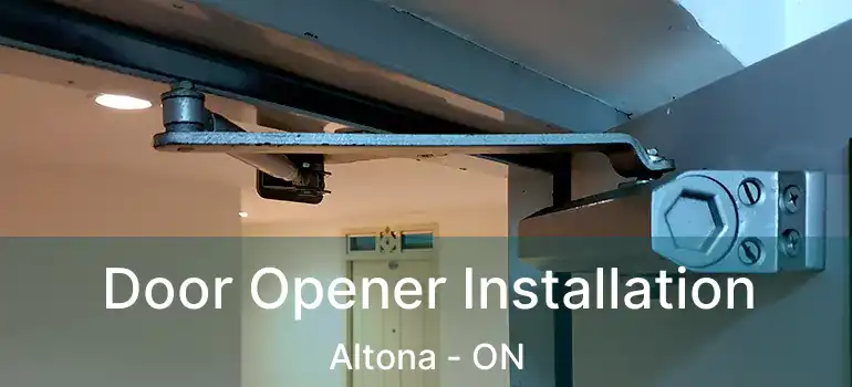  Door Opener Installation Altona - ON