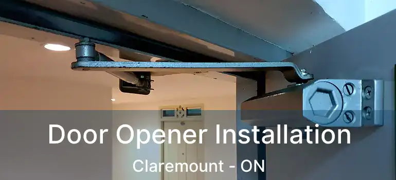  Door Opener Installation Claremount - ON