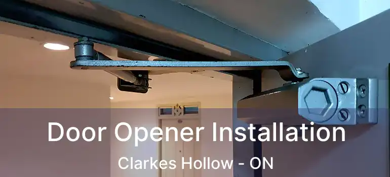  Door Opener Installation Clarkes Hollow - ON