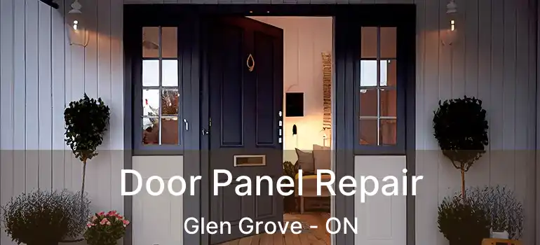  Door Panel Repair Glen Grove - ON