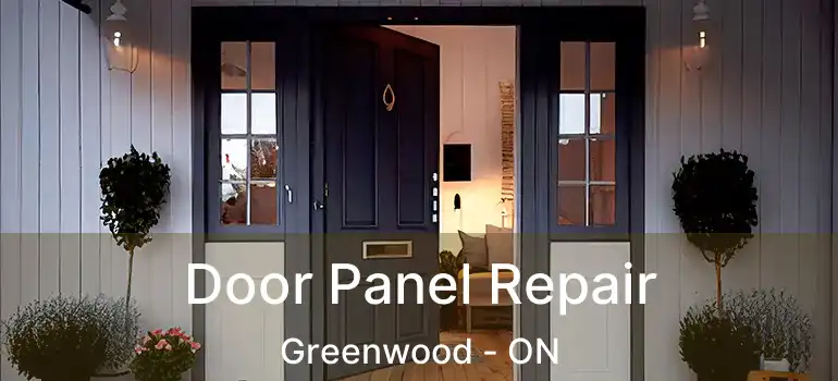 Door Panel Repair Greenwood - ON