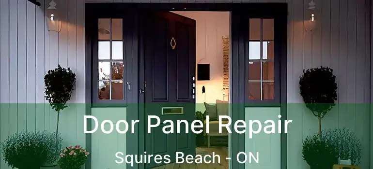  Door Panel Repair Squires Beach - ON