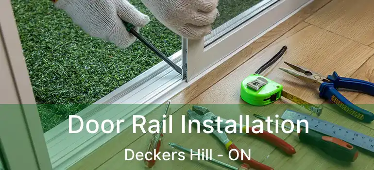  Door Rail Installation Deckers Hill - ON