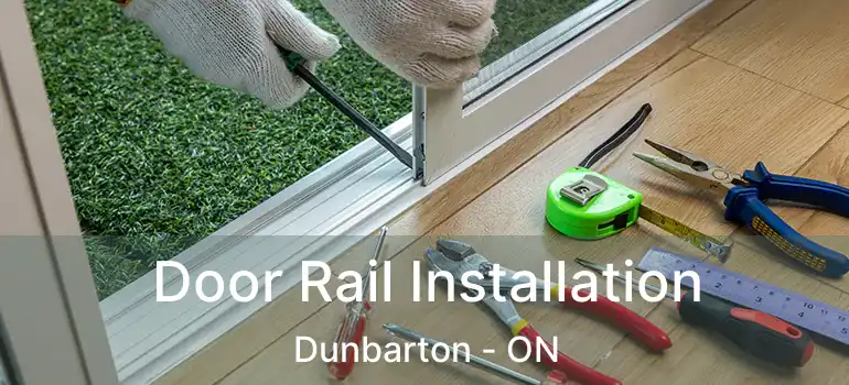  Door Rail Installation Dunbarton - ON