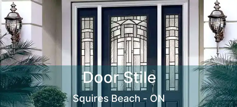  Door Stile Squires Beach - ON