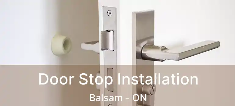  Door Stop Installation Balsam - ON