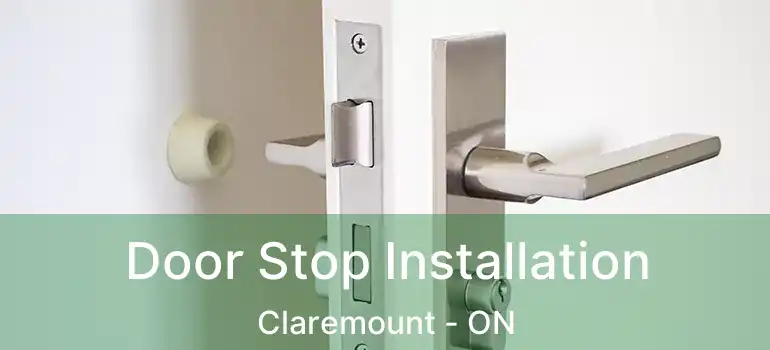  Door Stop Installation Claremount - ON