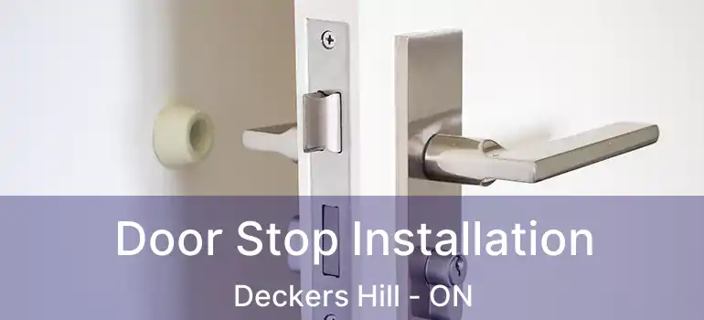  Door Stop Installation Deckers Hill - ON