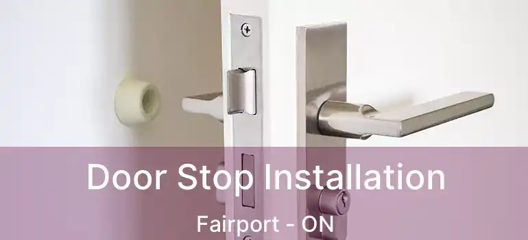  Door Stop Installation Fairport - ON