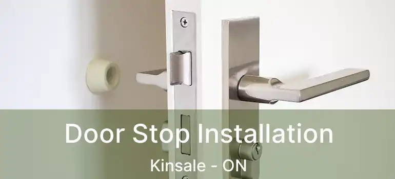  Door Stop Installation Kinsale - ON