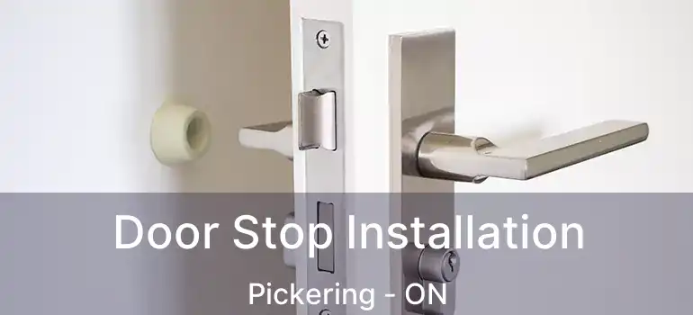  Door Stop Installation Pickering - ON