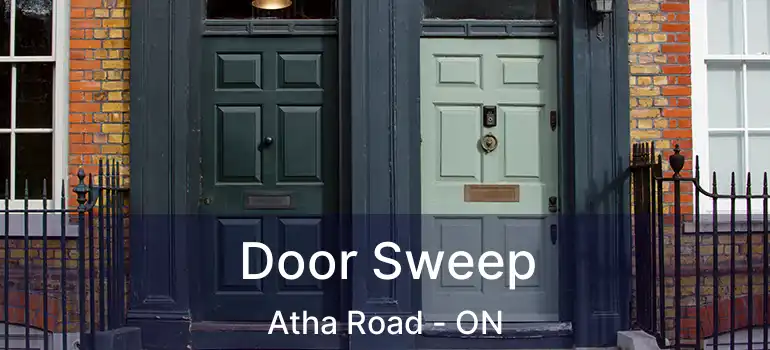  Door Sweep Atha Road - ON