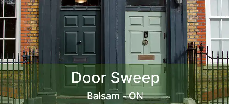  Door Sweep Balsam - ON