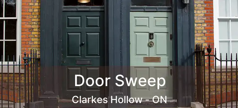  Door Sweep Clarkes Hollow - ON