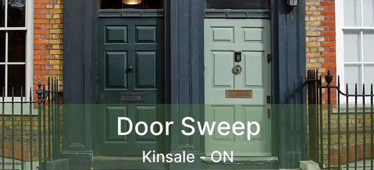  Door Sweep Kinsale - ON