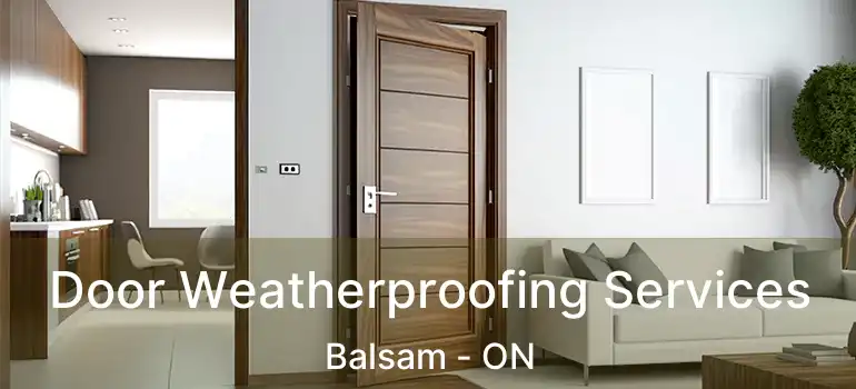  Door Weatherproofing Services Balsam - ON