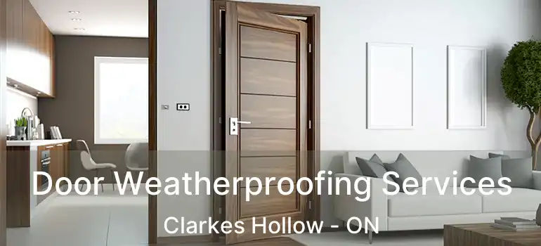  Door Weatherproofing Services Clarkes Hollow - ON