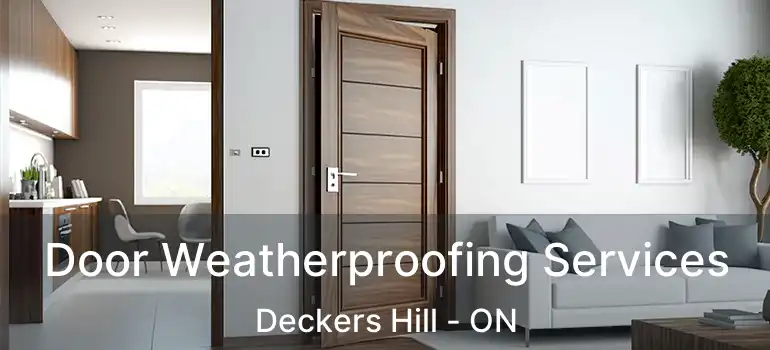  Door Weatherproofing Services Deckers Hill - ON