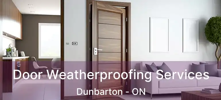  Door Weatherproofing Services Dunbarton - ON