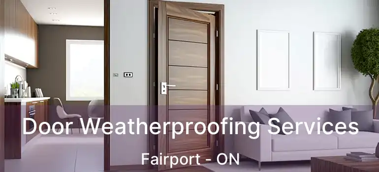  Door Weatherproofing Services Fairport - ON