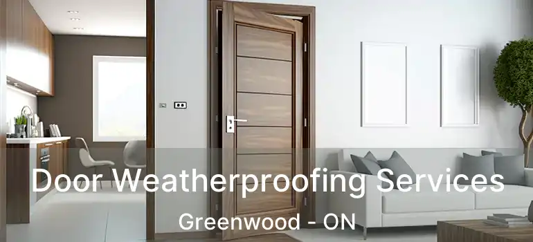  Door Weatherproofing Services Greenwood - ON