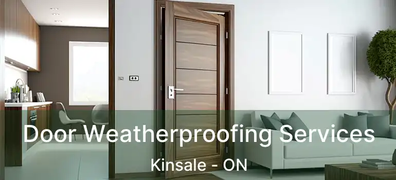  Door Weatherproofing Services Kinsale - ON