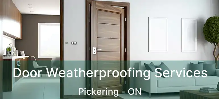  Door Weatherproofing Services Pickering - ON