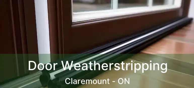  Door Weatherstripping Claremount - ON