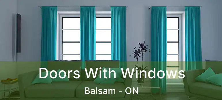  Doors With Windows Balsam - ON
