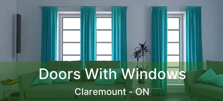  Doors With Windows Claremount - ON