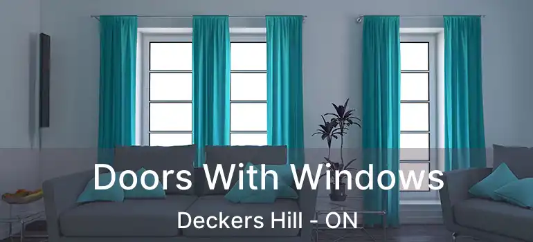  Doors With Windows Deckers Hill - ON