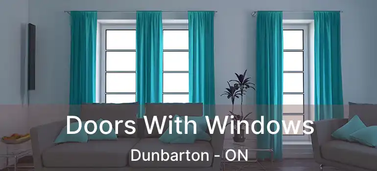  Doors With Windows Dunbarton - ON