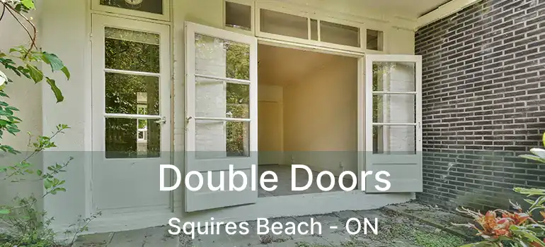  Double Doors Squires Beach - ON