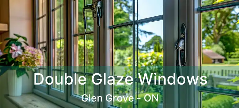  Double Glaze Windows Glen Grove - ON