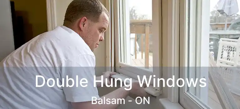  Double Hung Windows Balsam - ON